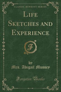Couverture_Life Sketches and Experience (Classic Reprint)