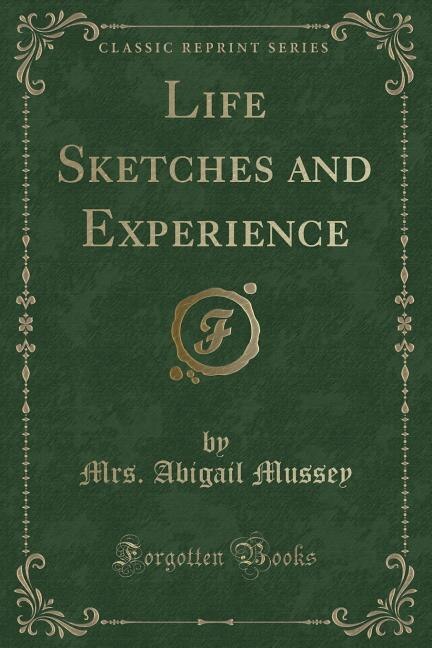 Couverture_Life Sketches and Experience (Classic Reprint)