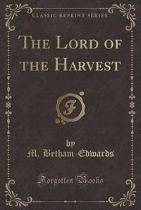 Couverture_The Lord of the Harvest (Classic Reprint)