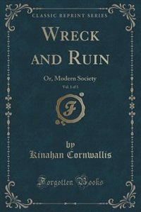 Front cover_Wreck and Ruin, Vol. 1 of 3