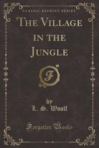 Front cover_The Village in the Jungle (Classic Reprint)