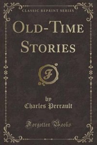 Old-Time Stories (Classic Reprint)