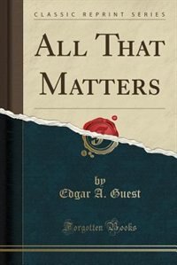 All That Matters (Classic Reprint)