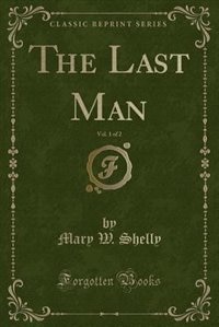 Couverture_The Last Man, Vol. 1 of 2 (Classic Reprint)