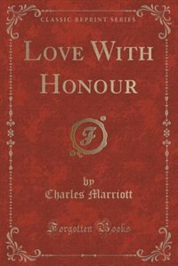 Front cover_Love With Honour (Classic Reprint)