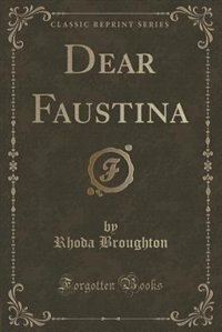 Dear Faustina (Classic Reprint)