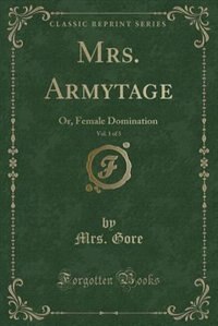 Front cover_Mrs. Armytage, Vol. 1 of 3