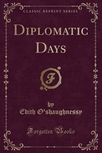 Front cover_Diplomatic Days (Classic Reprint)
