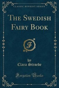 Front cover_The Swedish Fairy Book (Classic Reprint)