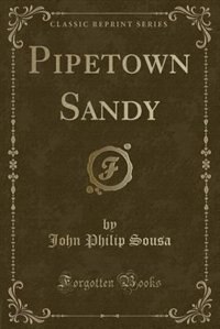 Front cover_Pipetown Sandy (Classic Reprint)