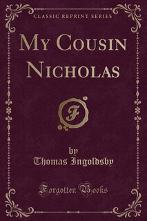 Couverture_My Cousin Nicholas (Classic Reprint)