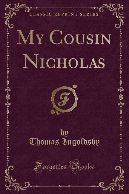 Couverture_My Cousin Nicholas (Classic Reprint)