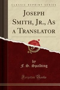 Couverture_Joseph Smith, Jr., As a Translator (Classic Reprint)