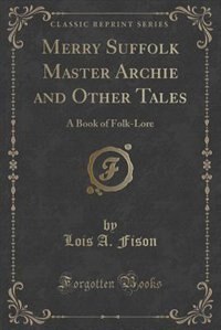 Couverture_Merry Suffolk Master Archie and Other Tales