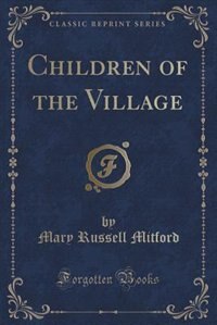 Front cover_Children of the Village (Classic Reprint)