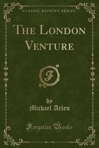 Front cover_The London Venture (Classic Reprint)