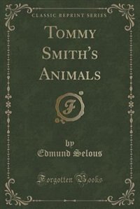 Front cover_Tommy Smith's Animals (Classic Reprint)