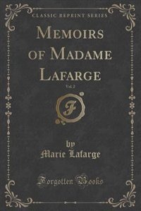 Couverture_Memoirs of Madame Lafarge, Vol. 2 (Classic Reprint)