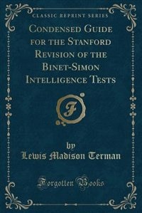 Couverture_Condensed Guide for the Stanford Revision of the Binet-Simon Intelligence Tests (Classic Reprint)