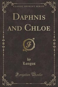 Couverture_Daphnis and Chloe (Classic Reprint)