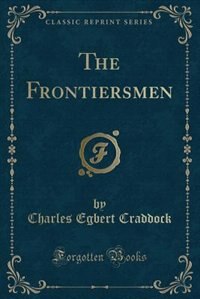 Front cover_The Frontiersmen (Classic Reprint)