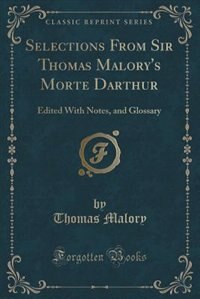 Couverture_Selections From Sir Thomas Malory's Morte Darthur