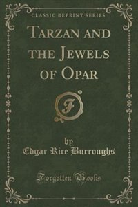 Front cover_Tarzan and the Jewels of Opar (Classic Reprint)
