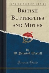 Front cover_British Butterflies and Moths (Classic Reprint)
