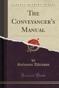 Front cover_The Conveyancer's Manual (Classic Reprint)