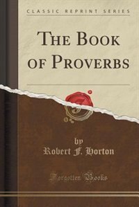 Front cover_The Book of Proverbs (Classic Reprint)