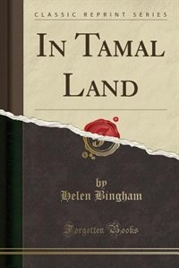 In Tamal Land (Classic Reprint)