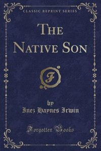 Couverture_The Native Son (Classic Reprint)