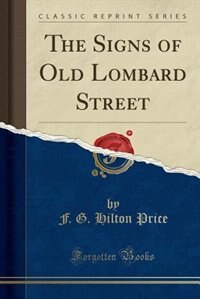 Front cover_The Signs of Old Lombard Street (Classic Reprint)