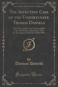 Front cover_The Affecting Case of the Unfortunate Thomas Daniels