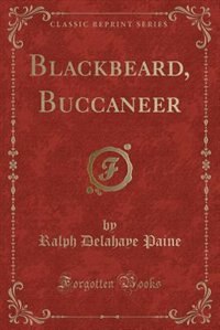 Couverture_Blackbeard, Buccaneer (Classic Reprint)