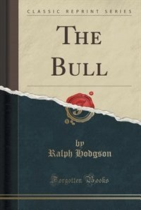 Couverture_The Bull (Classic Reprint)