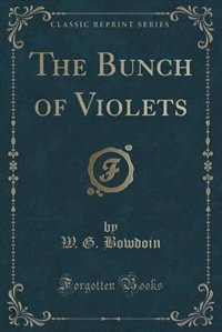 Front cover_The Bunch of Violets (Classic Reprint)