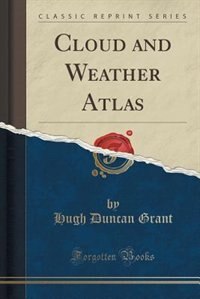 Front cover_Cloud and Weather Atlas (Classic Reprint)