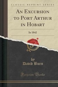 Front cover_An Excursion to Port Arthur in Hobart