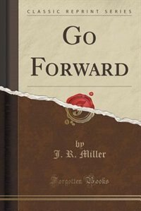 Couverture_Go Forward (Classic Reprint)