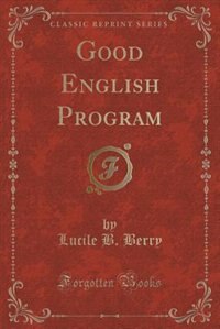Couverture_Good English Program (Classic Reprint)