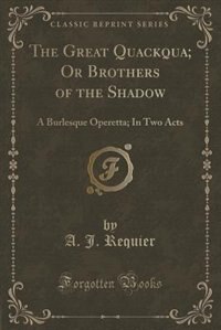 Front cover_The Great Quackqua; Or Brothers of the Shadow