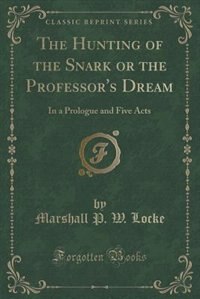 Couverture_The Hunting of the Snark or the Professor's Dream