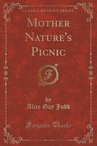 Front cover_Mother Nature's Picnic (Classic Reprint)