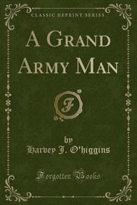 Couverture_A Grand Army Man (Classic Reprint)