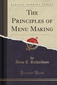 Couverture_The Principles of Menu Making (Classic Reprint)