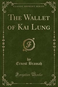 Front cover_The Wallet of Kai Lung (Classic Reprint)