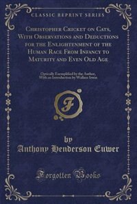 Couverture_Christopher Cricket on Cats, With Observations and Deductions for the Enlightenment of the Human Race From Infancy to Maturity and Even Old Age