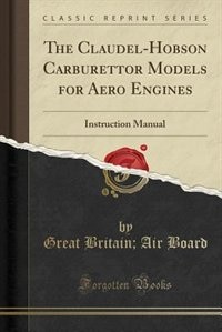 Couverture_The Claudel-Hobson Carburettor Models for Aero Engines