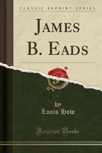 Front cover_James B. Eads (Classic Reprint)